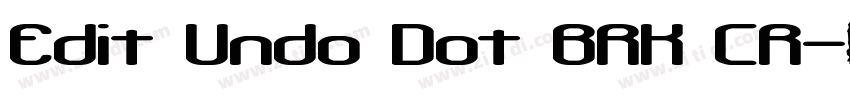 Edit Undo Dot BRK (R字体转换